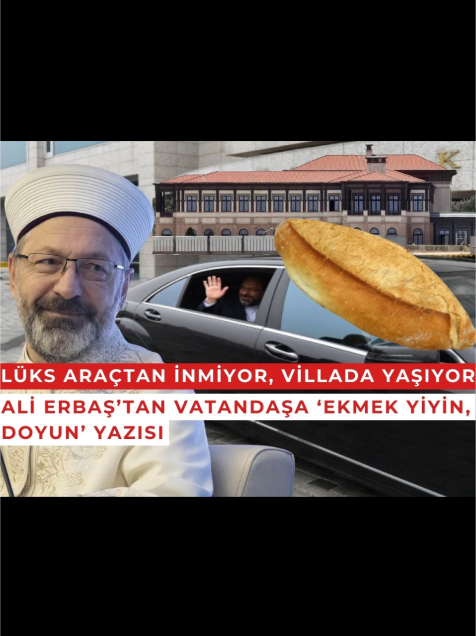 Lüks araçtan inmiyor, tripleks villada yaşıyor: Ali Erbaş’tan vatandaşa ‘Ekmek yiyin, doyun’ yazısı #dib #alierbaş #diyanet #ekmek 