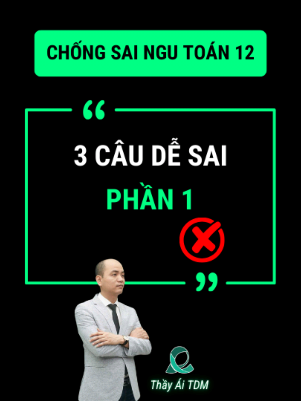 3 câu dễ sai phần 1 #toan12 #2k7quyettamdodaihoc #thptqg2025 #2k7⚡️ #thayaitdm #tuduymotiktok 