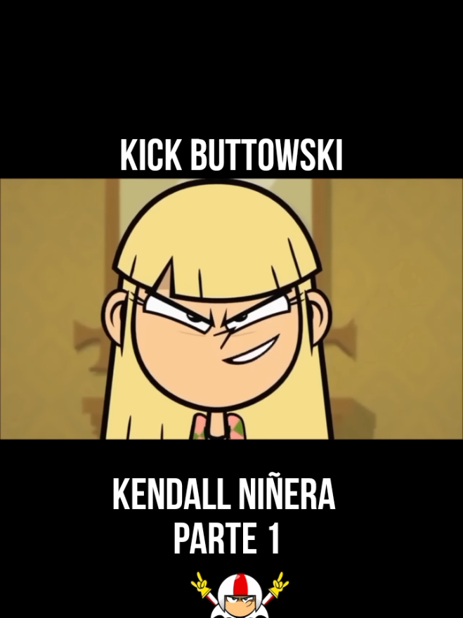 KICK BUTTOWSKI-KENDALL NIÑERA #kickbutowski🤘 #kickbutowsky #español #series 