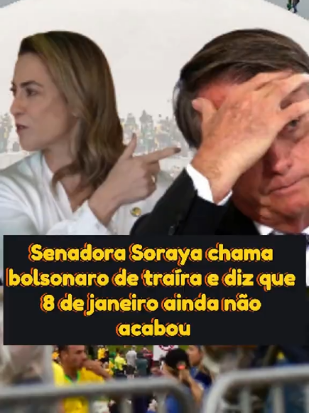 Senadora Soraya chama bolsonaro de traíra e diz que 8 de janeiro ainda não acabou. #sorayathronicke #bolsonaro #8dejaneiro