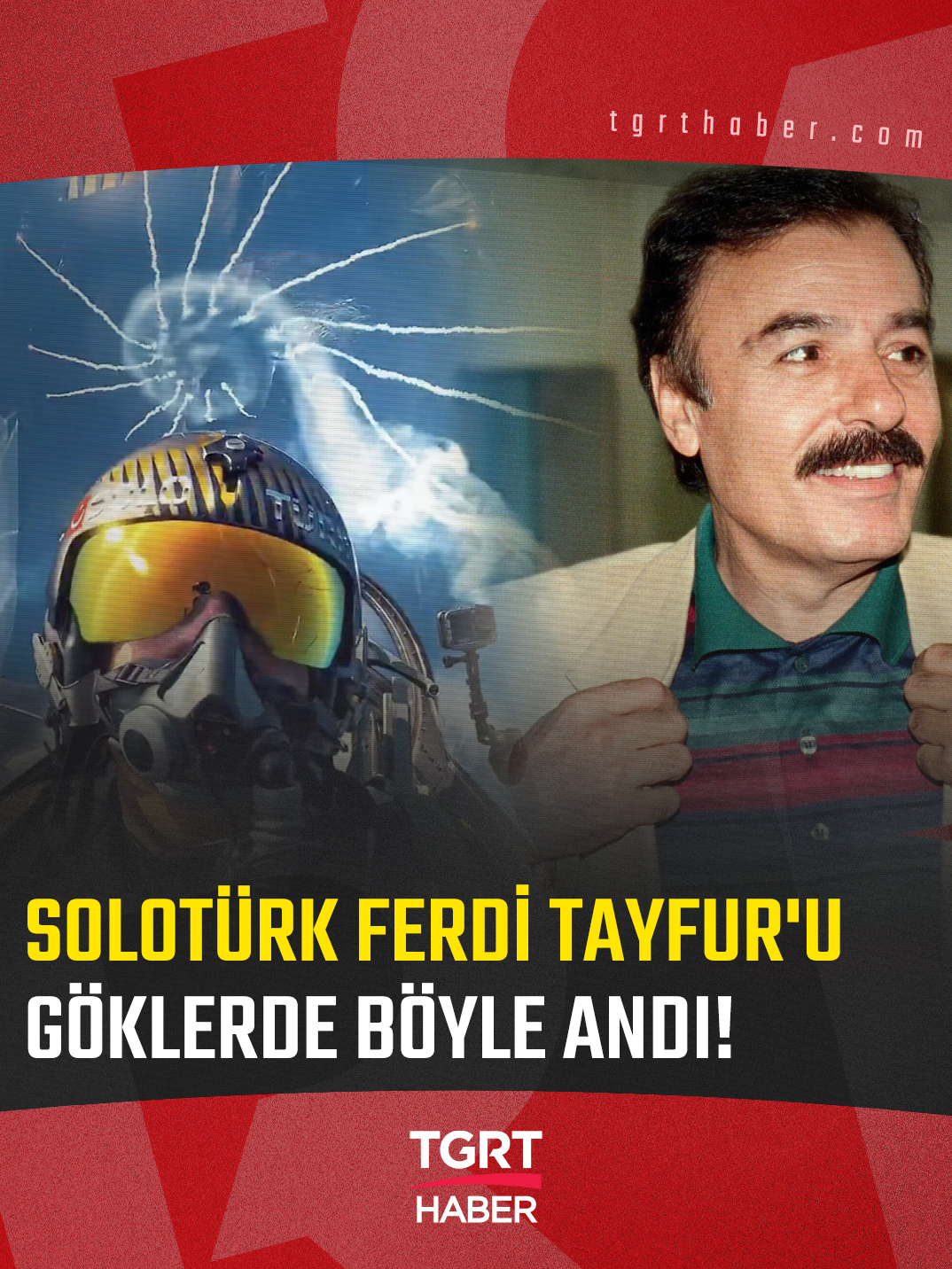 Türk Hava Kuvvetlerinin akrobasi timi SOLOTÜRK, Mersin'de yaptığı gösteri uçuşu sırasında 2 Ocak'ta hayatını kaybeden Ferdi Tayfur'u unutmadı. SOLOTÜRK'ün sosyal medya hesabından, 3 Ocak Mersin'in düşman işgalinden kurtuluşu etkinlikleri kapsamında kentte düzenlediği hava gösterisine ilişkin video klip paylaşıldı. Klipte 