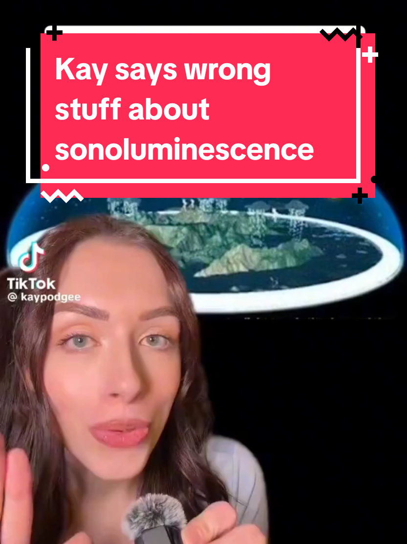 #stitch with @kaypodgee At this point, I'm not sure if you're content is rage bait or what, but I hope you don't think you're making the world a better place. #stem #science #physics #sonoluminescence #debunked 