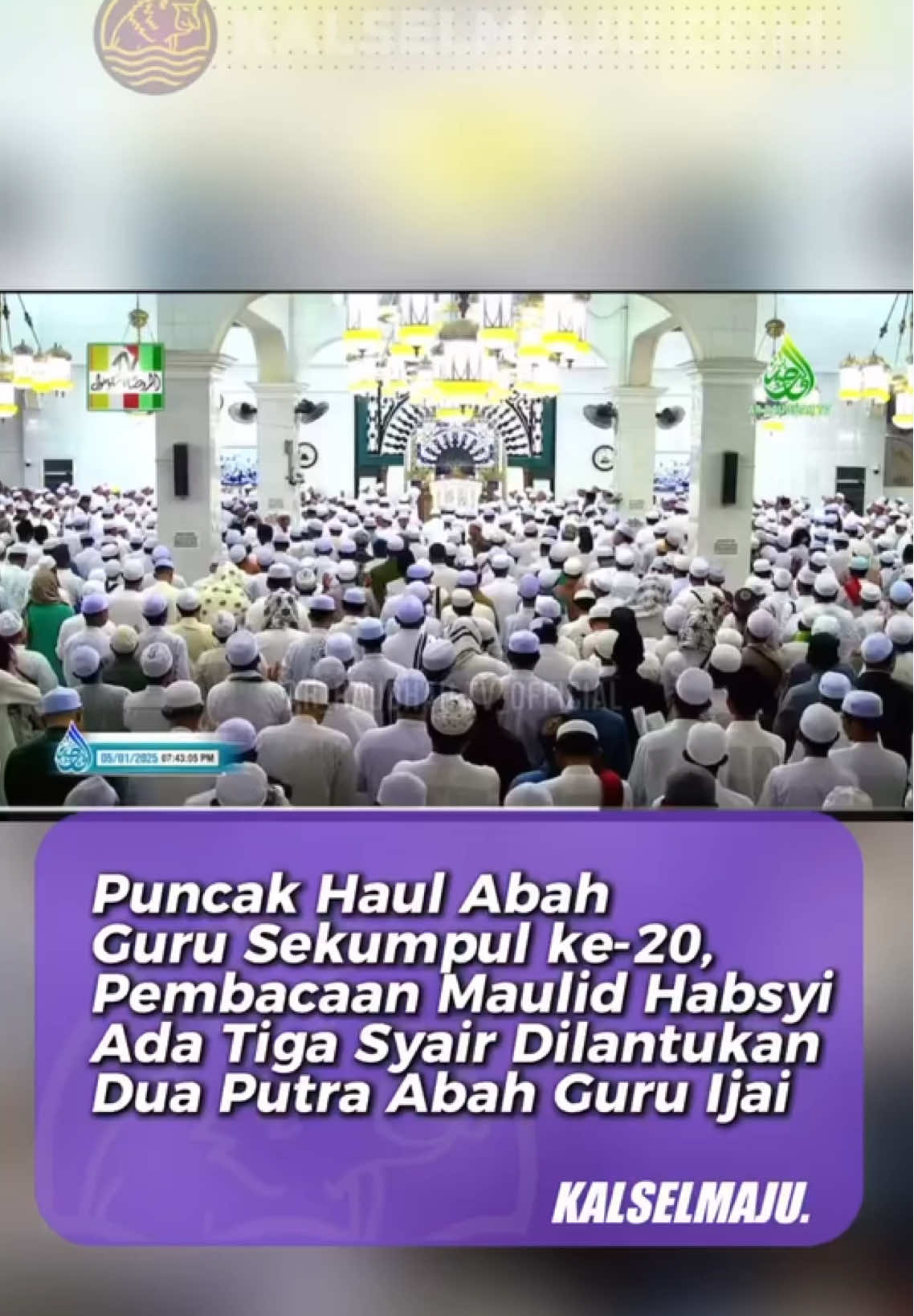 KALSELMAJU.COM, MARTAPURA - Berakhir sudah puncak haul ke-20 Abah Guru Sekumpul atau Kiai Haji Zaini bin Abdul Ghani, Ahad (5/1/2024) Dalam pembacaan maulid habsy, ada tiga syair yang dilantunkan. Pertama Khabbiri, kedua Talaal Badru dan terakhir Nurul Mustafa. Pembacaan maulid sendiri dipimpin oleh kedua putra Guru Sekumpul. Namun mereka tidak nampak terlihat, sebab duduk dengan ditutup tirai. Selengkapnya di www.kalselmaju.com Naskah : Zoya  Editor : Tiwi  Cortesy Youtobe Ar-Raudah TV #kalsemaju #kalselmajuofficial #abahgurusekumpul #puncakhaul #haulabahgurusekumpul #martapura 