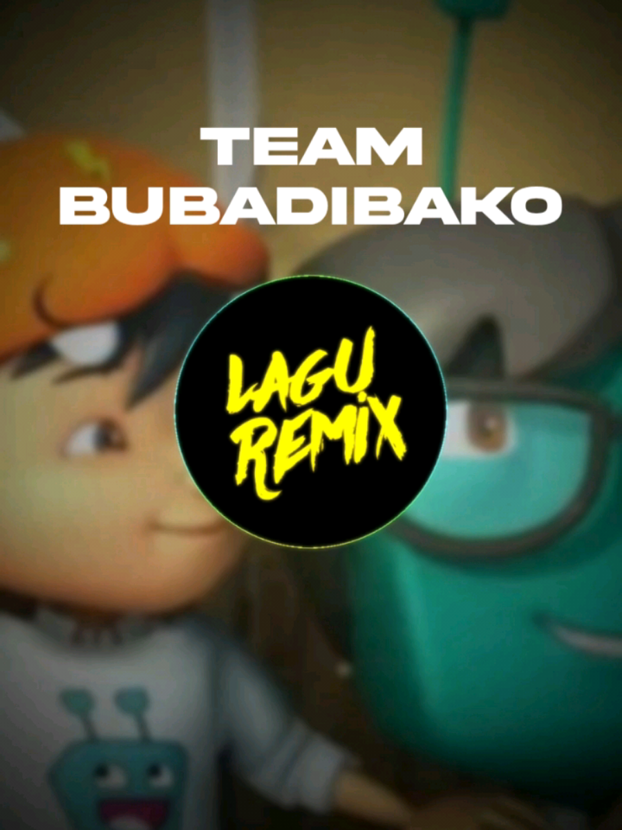 Team BuBaDiBaKo - Buat Baik Dibalas Koko (Syahreel Reza Remix) #laguremix #tiktokmalaysia #fypシ #bubadibako @boboiboy 