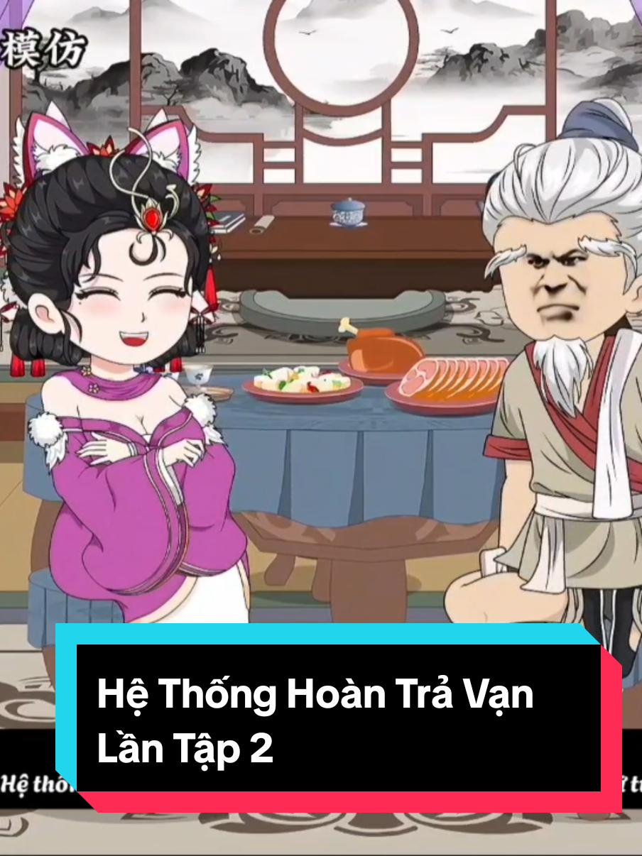 Hệ Thống Hoàn Trả Vạn Lần [ Lão Già Dê Xồm] Tập 2|  Hòa Thuyết Minh| #hoathinhtrungquoc #gauanime #xhtiktok #xhuong #sachiep #CapCut #nhiethuyet 