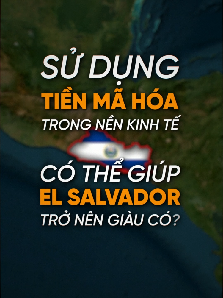 El Salvador - Liệu sử dụng tiền mã hóa trong nền kinh tế có phải nước đi tắt đón đầu? #nqs #kinhte #LearnOnTikTok #tintuc #fyp #longervideos #taichinh 