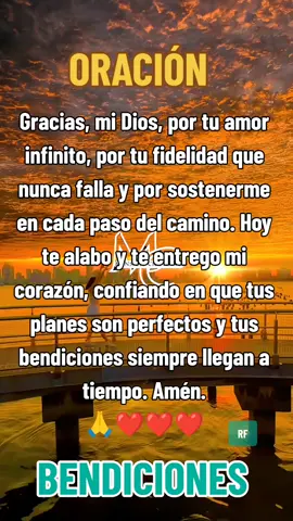 Oración de la mañana  Gracias, mi Dios, por tu amor infinito, por tu fidelidad que nunca falla y por sostenerme en cada paso del camino. Hoy te alabo y te entrego mi corazón, confiando en que tus planes son perfectos y tus bendiciones siempre llegan a tiempo. Amén. #oraciondelamañana #buenosdias #buenosdiasmundo #paratiiiiiiiiiiiiiiiiiiiiiiiiiiiiiii #hagamosviralajesus #paratodos #rudyfloresm #versiculosbiblicos #cristianostiktok #oracionespoderosas #paratí #mensajescristianos 