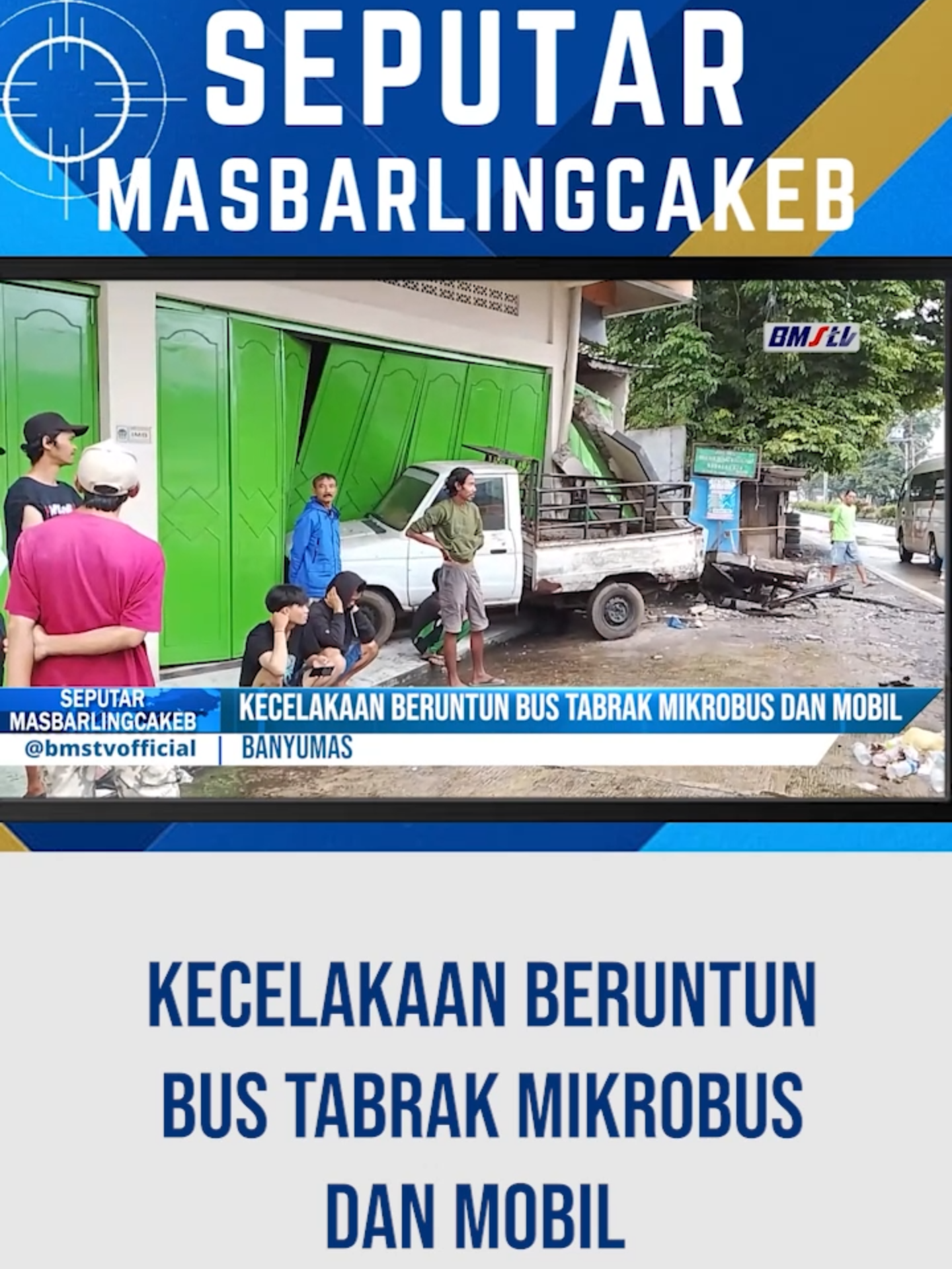 KECELAKAAN BERUNTUN BUS TABRAK MIKROBUS DAN MOBIL  #BMSTV #banyumasterkini #fyppp