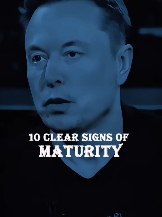 10 Clear Signs of MATURITY  #elonmusk #motivation #usa🇺🇸 #unitedstates #elonmusknews #realtalk #usa_tiktok #lifelessons #elonquotes 