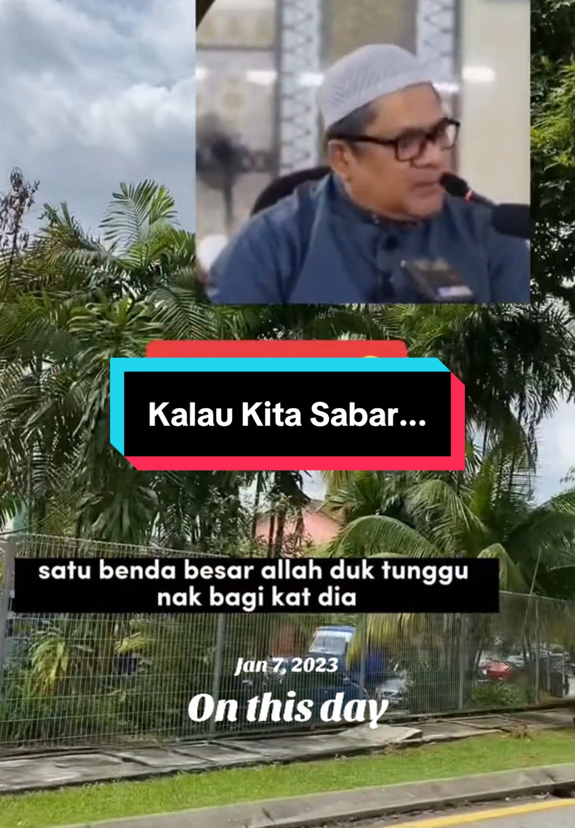 #onthisday#islamic_video #islamicreminder #sharing #pesanustaz #sabar  Kita tak lalui kita tak tahu. Tapi pesan ustaz 