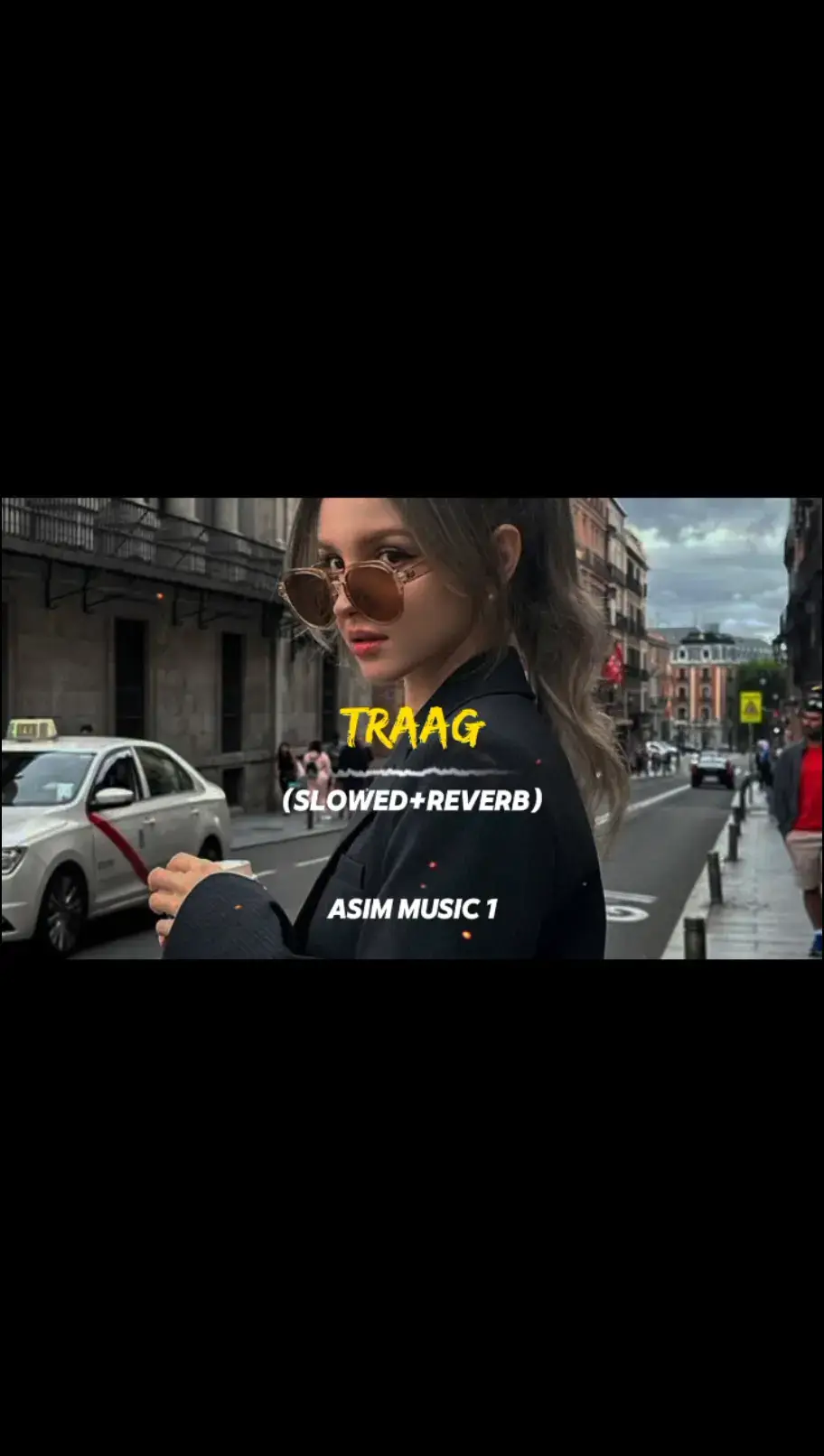 Traag song slowed reverb 😎🔥🎧#foryou #foryoupage #fyp #viral #songs #astheticvideos #slowedandreverb #lofisongs  #vibes #trending #panjabisong #asim_music1 