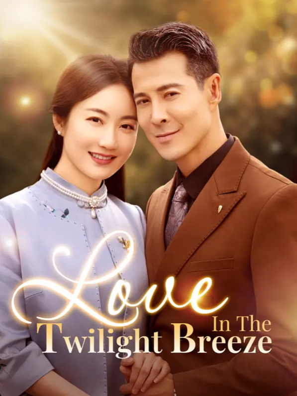 📺【Love in the Twilight Breeze】👉Download to watch the FULL show NOW! #MedicalDrama #Action #Historical #Revenge #HiddenIdentity #female #fantasy #reborn #billionaire #ceo #contractmarriage #billionaire #dramawave #drama #dramashorts #reels #movie #shorts #romance #relationship #couple #revenge #Urban #TrueLove