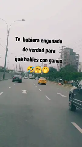 te hubiera engañado de verdad para que hables con más ganas 🤣🤣🤣😅😂😂#paratiiiiiiiiiiiiiiiiiiiiiiiiiiiiiii #kme  #paratiiii #parati #contenido #popular #contenidorandom #tik_tok #video #tik #tok #kmer  #viral #videovira #floranalinda #viajestiktok #fraces #fracesdelavida #pyf  #fraces_aesthetic #sur #🚗#🚗🚗🚗 #dedtacame #fypp  #envanomeestascelando #pyfツviral_❤ 