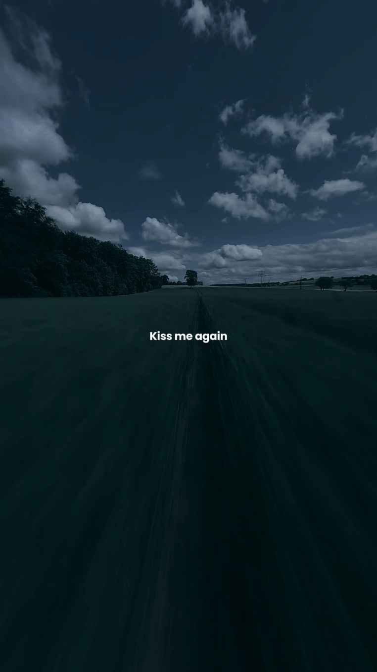 KISS ME AGAIN 🎵 >> #kissmeagain #song #lyrics #songlyrics #speedsongs 