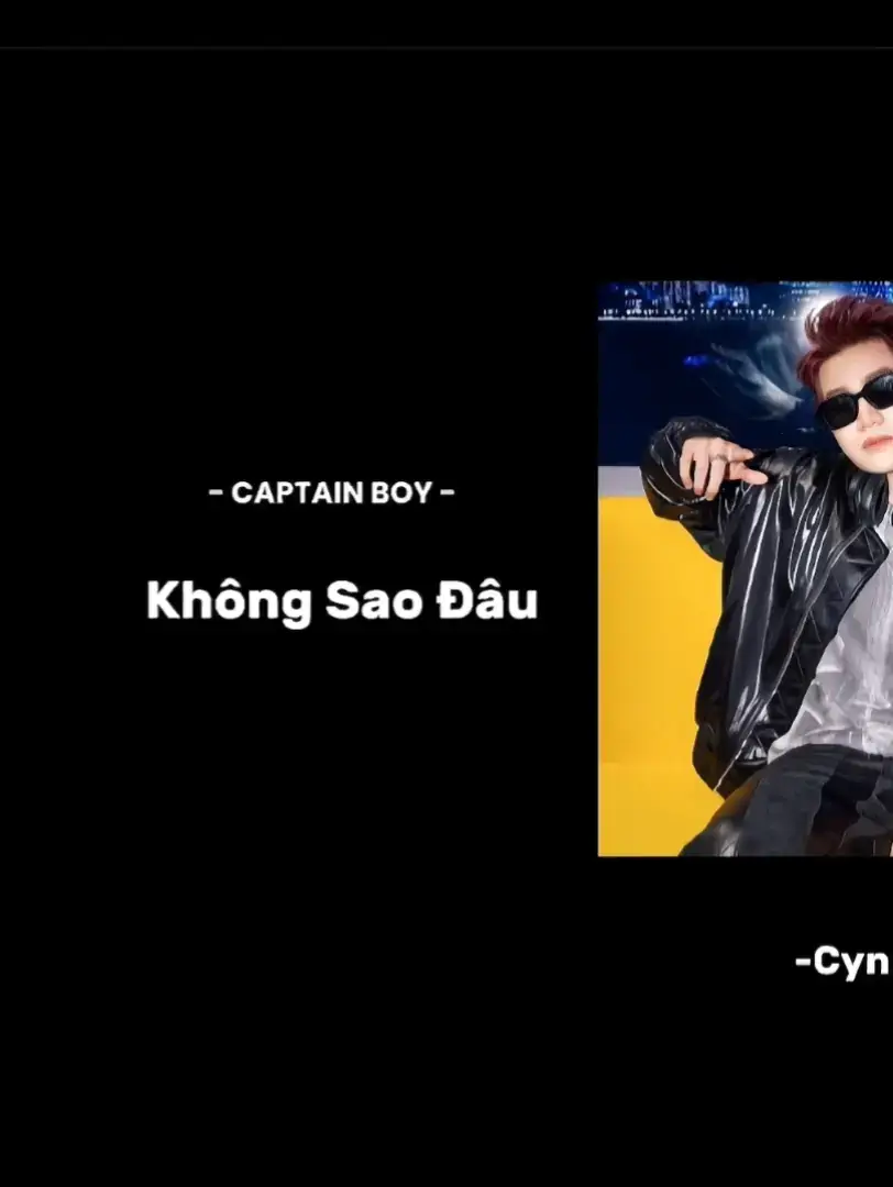 Không sao đâu lyric | -CAPTAIN BOY- #xuhuong #fyp #cap #captainboy #hottrend 