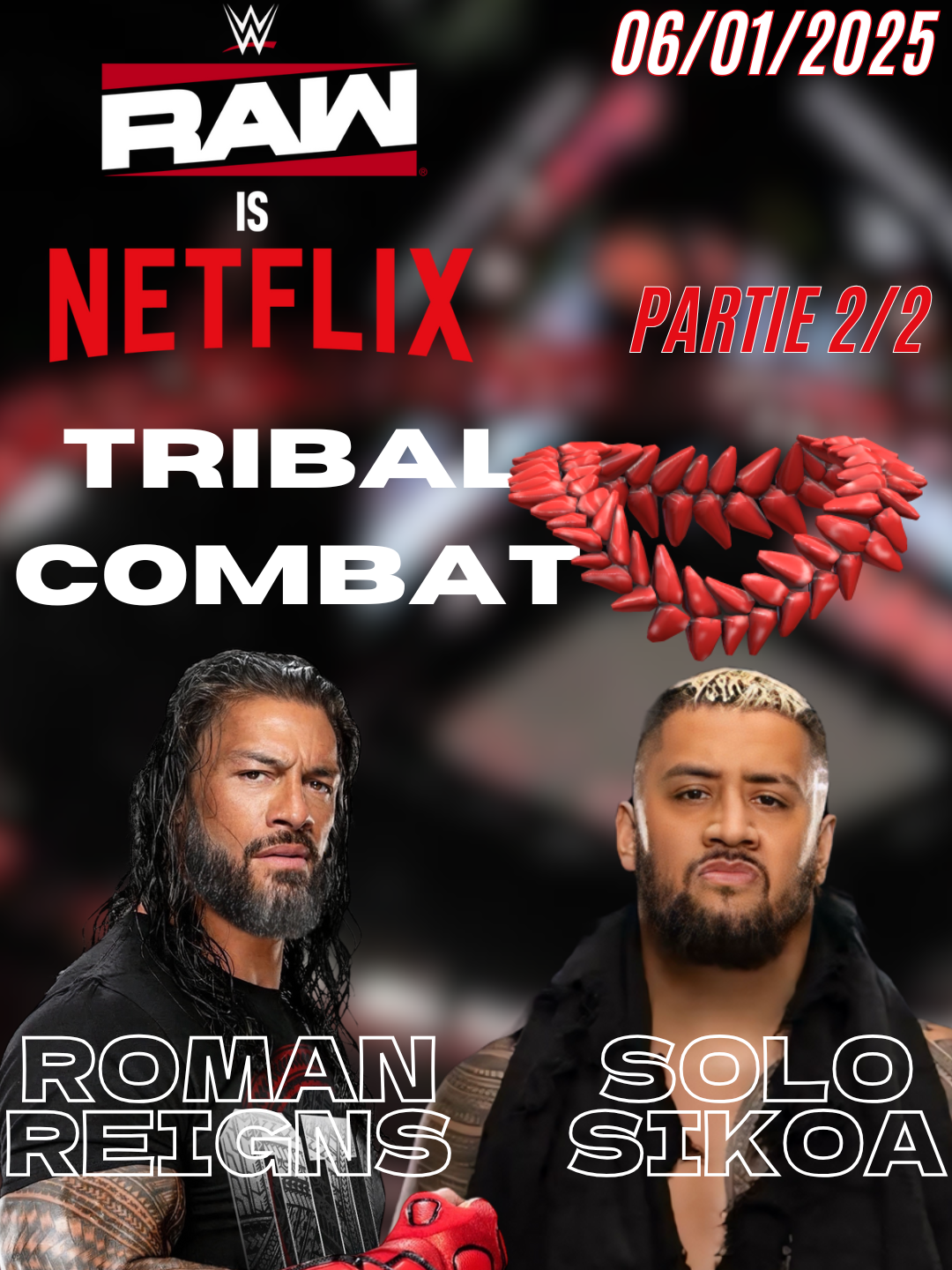 ROMAN REIGNS vs SOLO SIKOA partie 2 TRIBAL COMBAT RAW ON NETFLIX VF 06/01/2025 #WWE #wwefan #wweraw #catch #wrestling #wrestlingtiktok #french #wweenfrancais #wwefrance #rawnetflix #vf #romanreigns #solosikoa #tribalchief