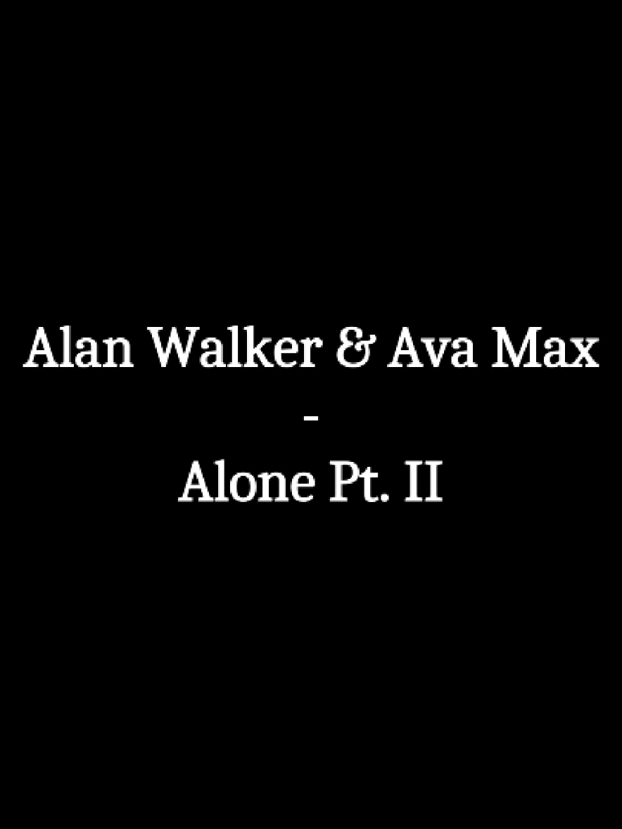 Alan Walker & Ava Max - Alone Pt. II #lyrics #music #song #alanwalker #avamax #alone #lyrics_songs 