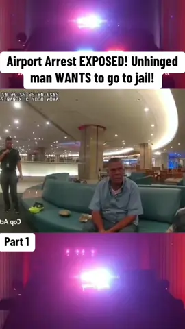 Airport Arrest EXPOSED! Unhinged man WANTS to go to jail! #cops #police #copsusa🚔🇺🇸 #policeofficer #foryou 