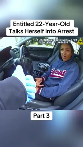 Entitled 22-Year-Old Talks Herself into Arrest Part 3 #cops #copsoftiktok #police #policeofficer #bodycam #crime #truecrime #truestory #foryou #fyp
