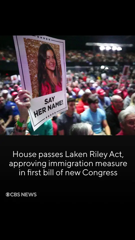 The House approved its first policy legislation of the new Congress on Tuesday with a bill aimed at addressing illegal immigration. The Laken Riley Act would require the Department of Homeland Security to take into custody undocumented immigrants who have been charged with theft and other crimes. The legislation is named for Riley, a 22-year-old nursing student who was murdered by an undocumented Venezuelan immigrant last year.