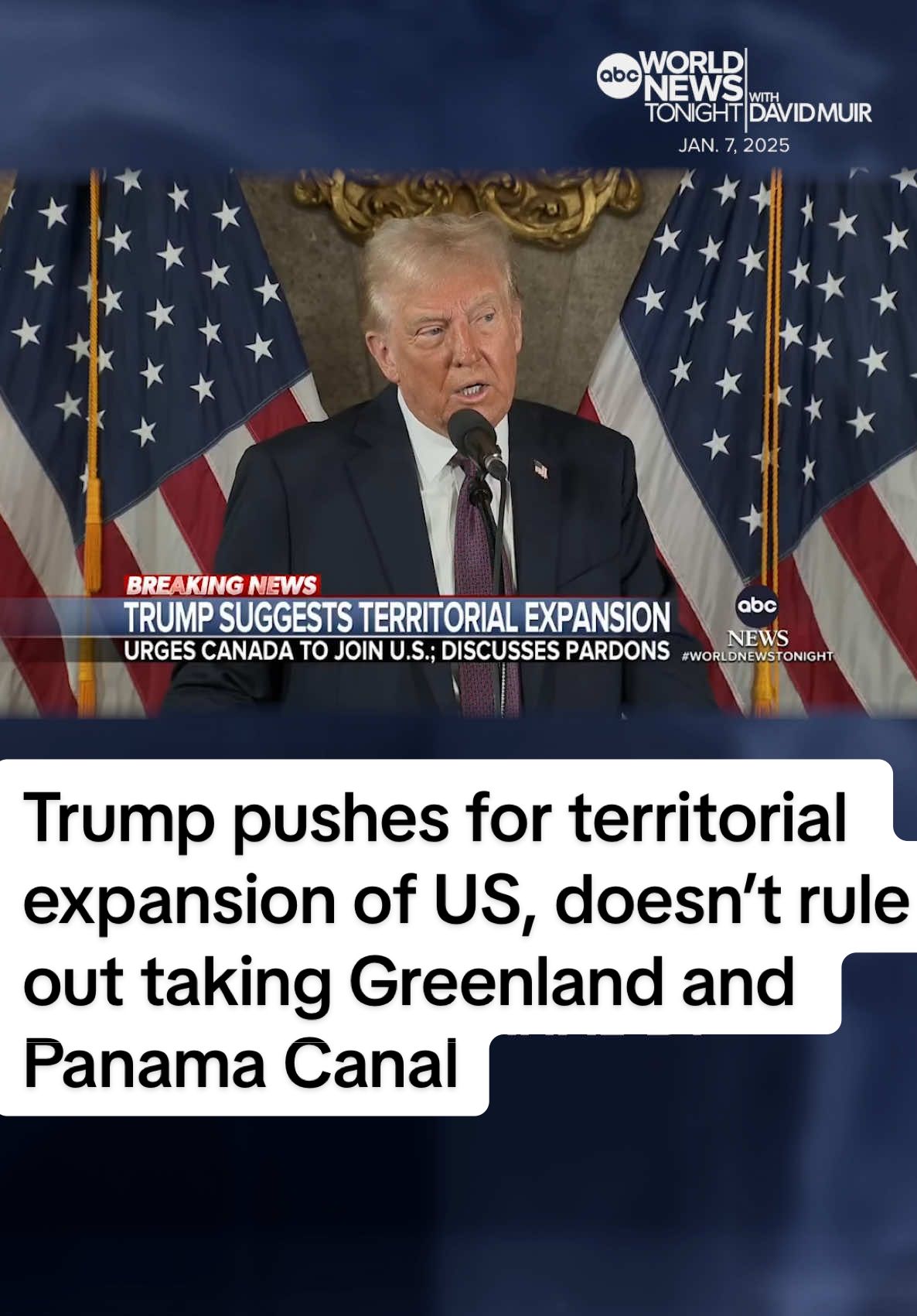 President-elect Donald Trump doubled down on his push to take over Greenland and the Panama Canal, refusing to rule out using the military to do it. He also threated to use “economic force” to pressure Canada to join the United States. Selina Wang reports. #WorldNewsTonight 