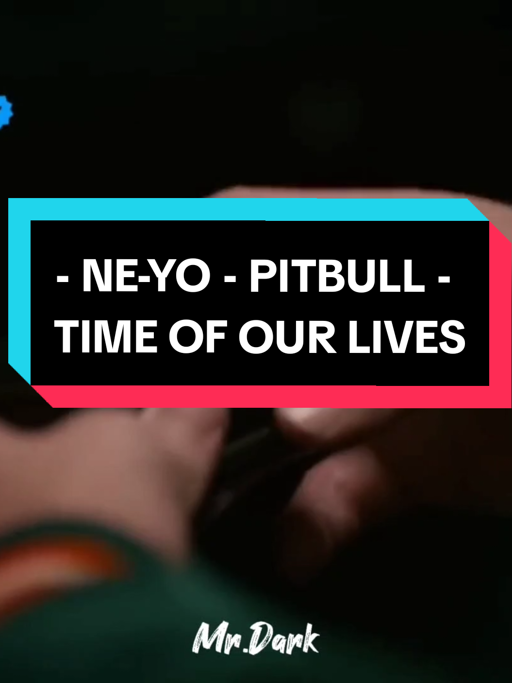 NE-YO - Pitbull - Time of our lives ♡ #neyo #pitbull #timeofourlives #Viral #xyzbca #parati #fyp #lirycs #electronicmusic 