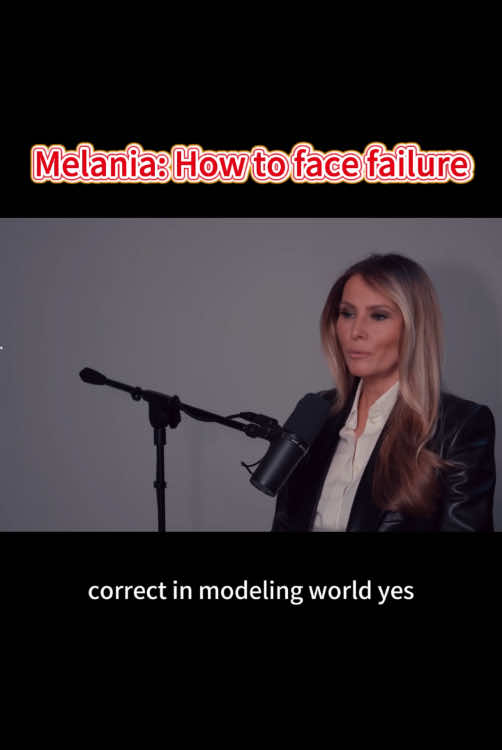 Melania: How to face failure#Melania #MelaniaTrump #DonaldTrump  #barron #barrontrump #trump #Donald #foryoupage 