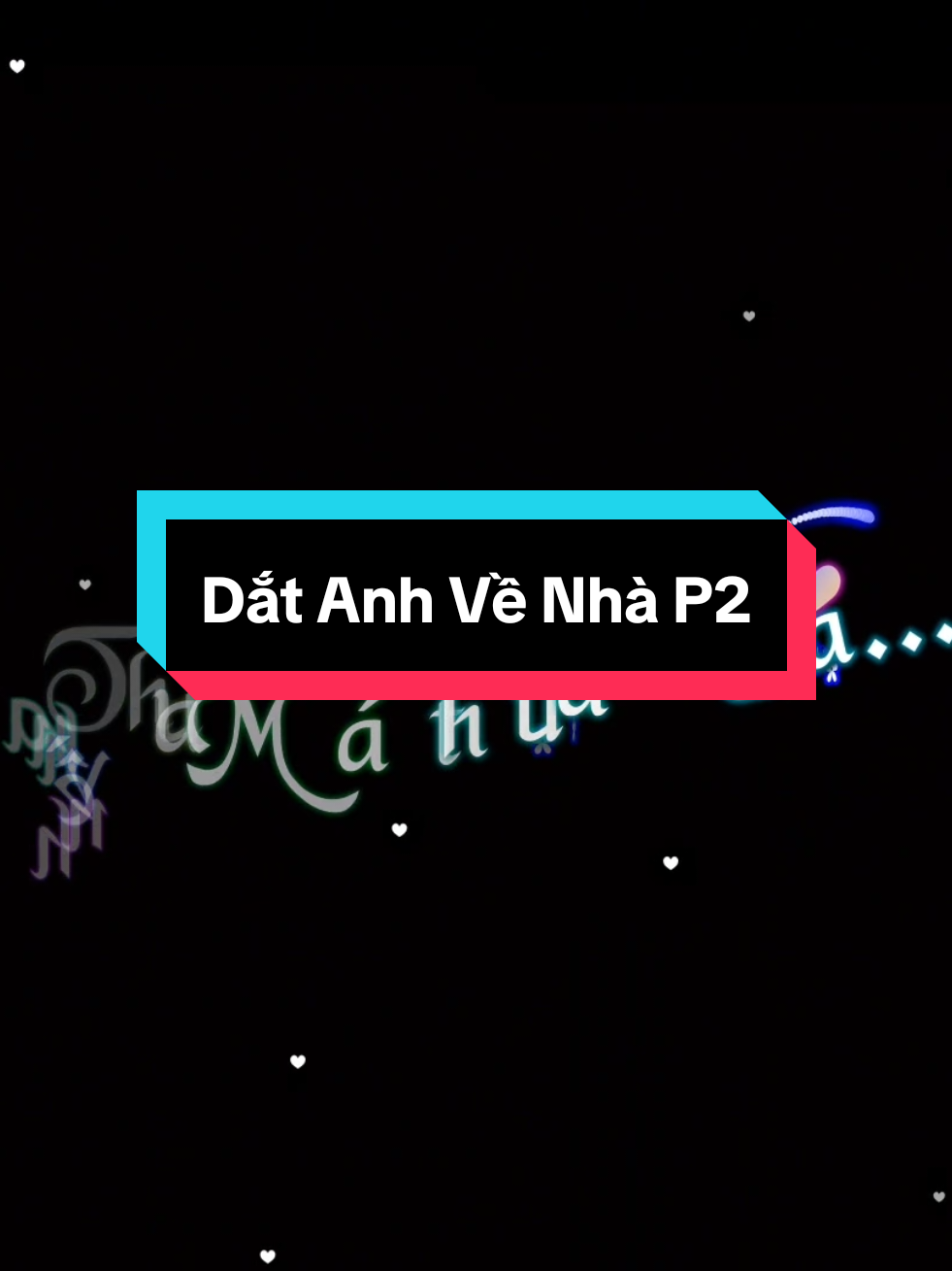 Dắt Anh Về Nhà  #datanhvenha #thoainghi #ICM #ICMentertainment #Tet2025 #vieentmusic#kara #effect #aegisub #votrungtai1990 #SBTentertainment #nhachaymoingay 