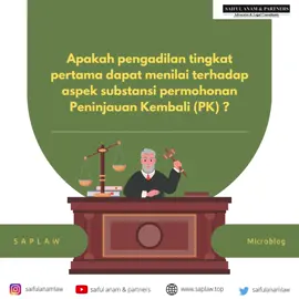 Apakah pengadilan tingkat pertama dapat menilai terhadap aspek substansi permohonan Peninjauan Kembali (PK) ? #law #advocate #advokat #lawyer #pengacaraonline #konsultanhukum #konsultanhukumjakarta #pengacara #belajarhukum #dosen #dosenhukum #lecture #mediator