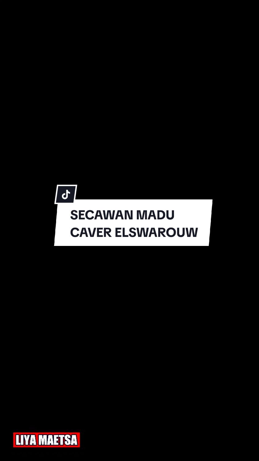 SECAWAN MADU CAVER ELSWAROUW #CapCut #fyp #fypシ #fypage #secawanmadu #kristina #elswarouw #trending #liriklagu #overlay #editorst #TikTokAwardsID #liyamaetsa #beranda 