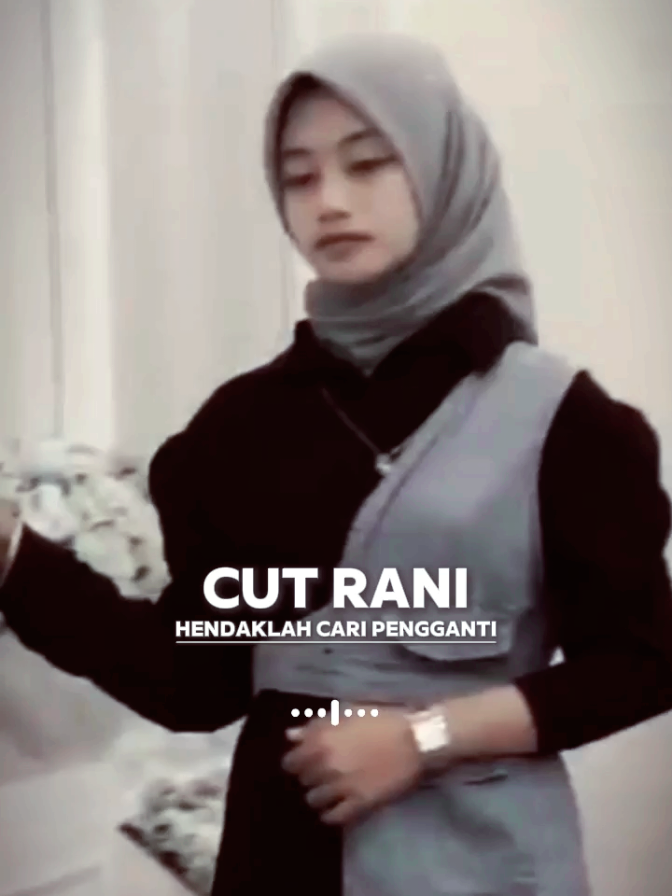 Hendaklah Cari Pengganti - Cut Rani #fyp #fypシ #fypage #cutrani #hendaklahcaripengganti #CapCut #liriklagu #slowrock #masukberanda #TikTokTainment .