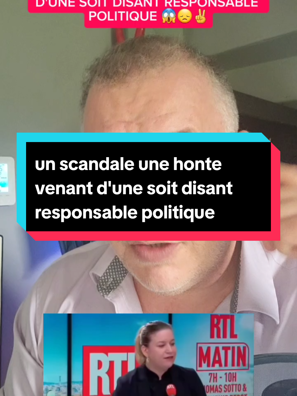 un scandale une honte venant d'une soit disant responsable politique #actu #honte #france #ApprendreSurTikTok #rn 