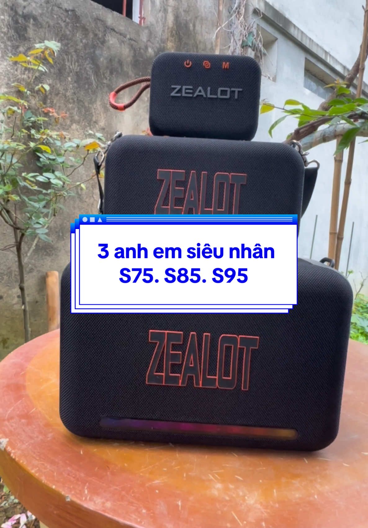 3 anh em siêu nhân :) ZEALOT S75, S85, S95. Chất của chất #zealot #speaker #xuhuong #buetoothspeaker #âmthanhbluetooth