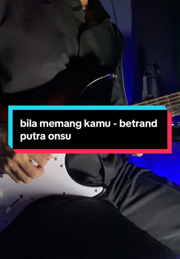 bila memang kamu - betrand putra onsu #betrandputraonsu #bilamemangkamu #guitartok #fyp 