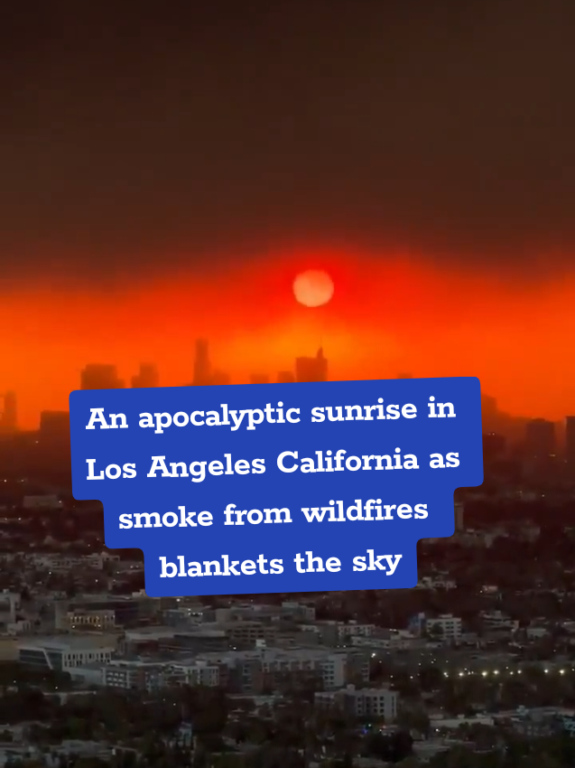 An apocalyptic sunrise in Los Angeles California as smoke from wildfires blankets the sky #palisadesfire #eatonfire #Pasadena #eaton #wildfire 