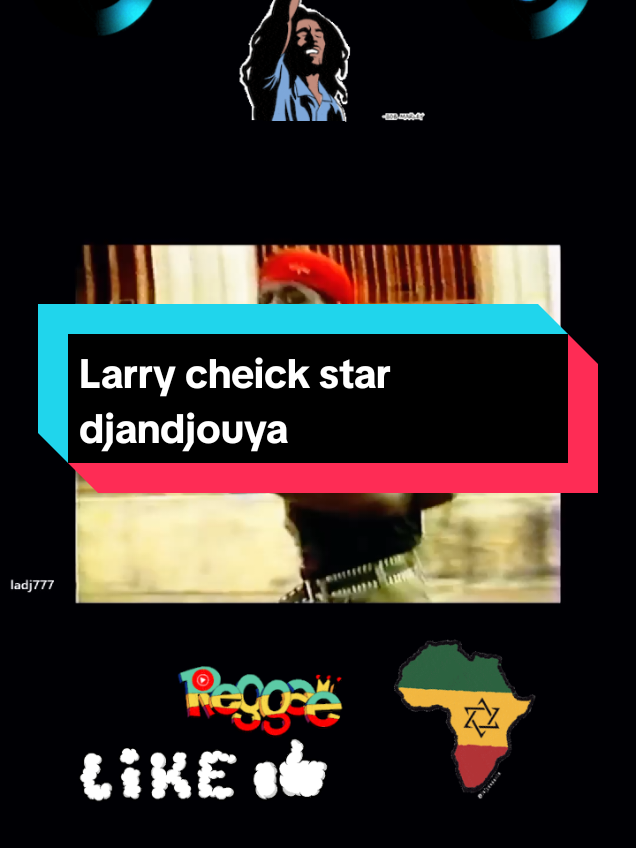 Larry cheick star djandjouya #star #djandjouya #cerima #reggae #fyp 