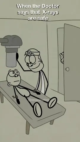 #when the doctor says xrays are safe