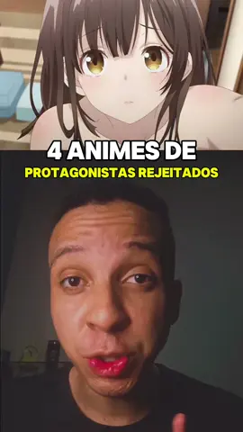Animes Onde a Garota REJEITA o Protagonista E SE ARREPENDE #anime #animerecommendations #animetiktok 