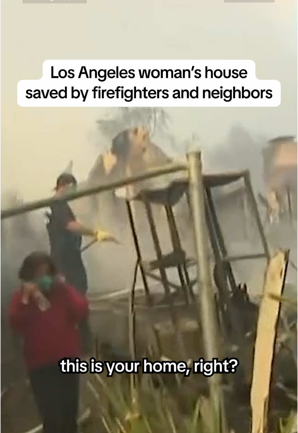 A #LosAngeles woman’s house was saved from the #California #wildfires by firefighters and neighbors.