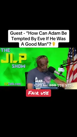 Fair Use!!!…… Guest - “How Can Adam Be Tempted By Eve If He Was A Good Man”?👂 #fyp #iykyk #tiktok #foryou #xyzcba 