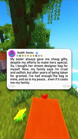 My sister always gave me cheap gifts, despite my efforts to make hers special. So, I bought her dream designer bag for myself. Now, my family says I'm cruel and selfish, but after years of being taken for granted, I've had enough.The bag is mine, and so is my peace... even if it costs me my family.#reddit #redditstories #redditreadings #redditstorytime #reddit_tiktok 