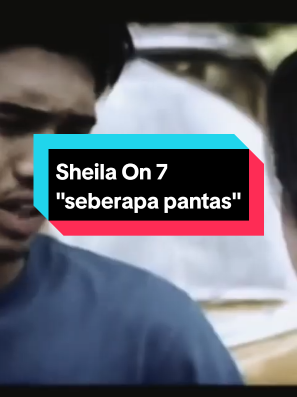 Seberapa Pantaskah Kau Untuk Ku Tunggu  Sheila On 7 - Seberapa Pantas  #fypシ #dutasheilaon7 #sheilaon7 #musicvideo #liriklagu #fypage 