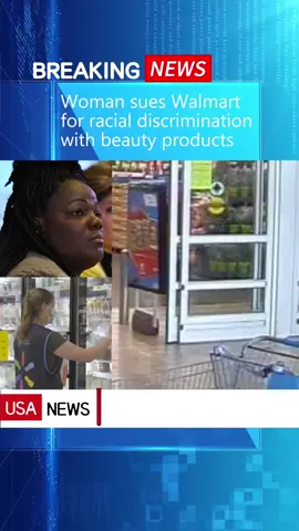 Woman sues Walmart for racial discrimination with beauty products#new #breakingnews  #greenscreen #news #fpy #walmart #us #sue #discrimination 