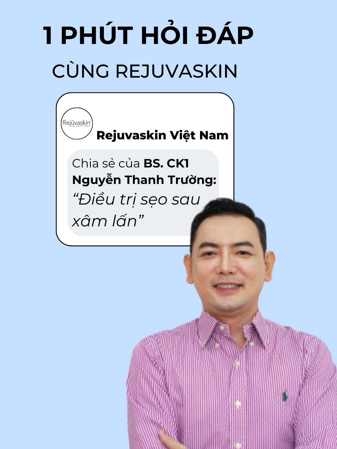 Chia sẻ của BS.CK1 Nguyễn Thanh Trường: “Điều trị sẹo sau xâm lấn” #rejuvaskin #rejuvasil #scaresthetique #scarfx #miengdanseo #rejuvaskinvietnam #duongam #kemtriseo #seoloi #saotham #facialcleanser #facialmoisturizer #revitaD #moisturizer