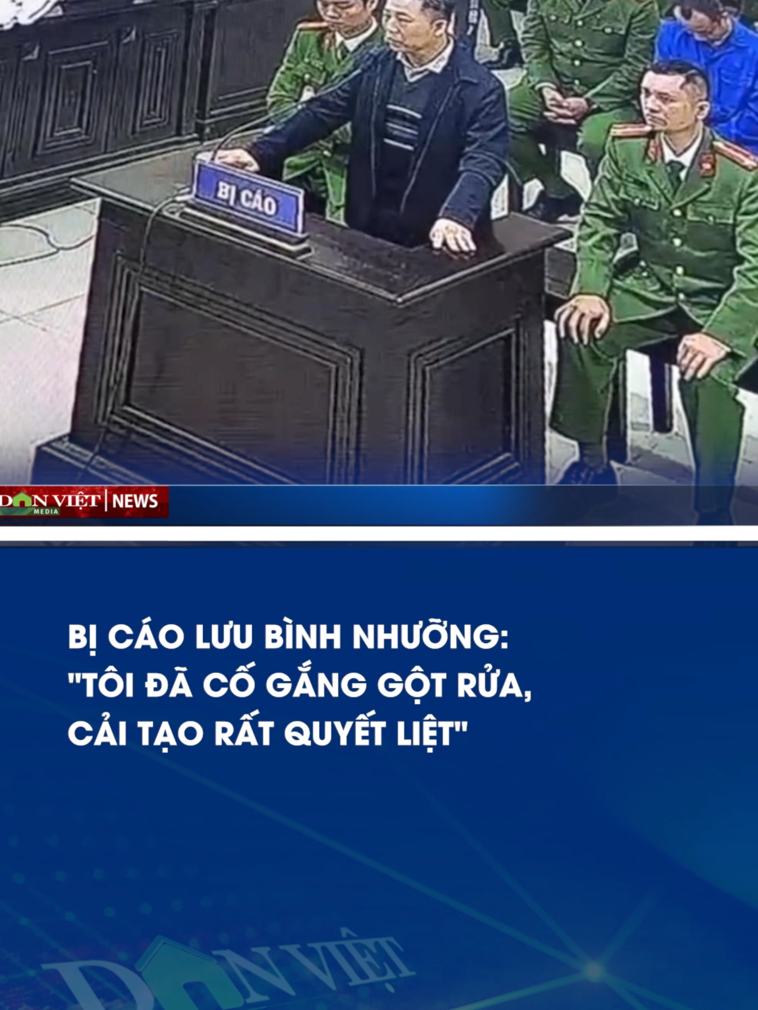 Bị cáo Lưu Bình Nhưỡng Tôi đã cố gắng gột rửa cải tạo rất quyết liệt #danviet #luubinhnhuong #caitao