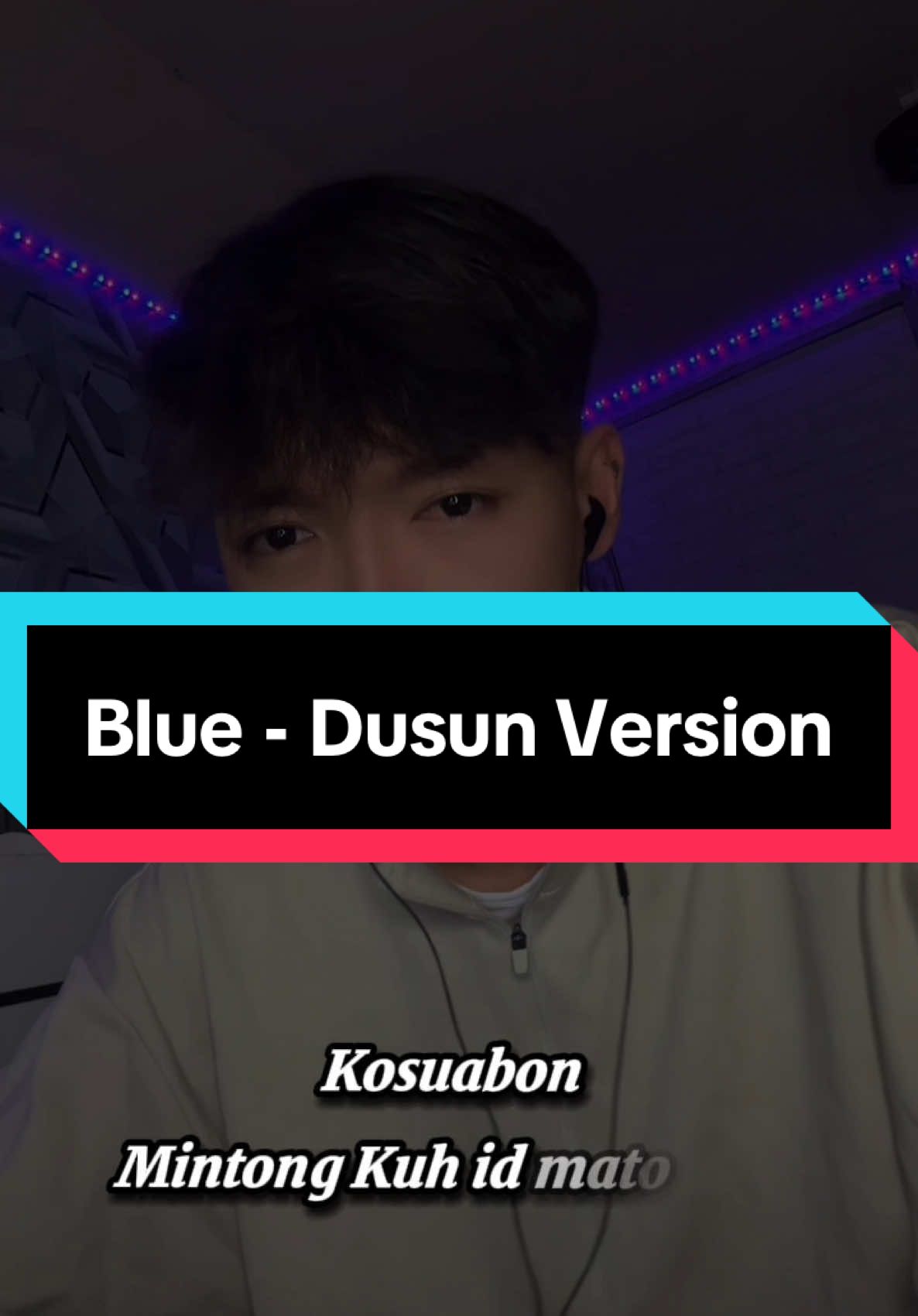 Requested by: @eve  Title: Blue - Yung Kai (Dusun Version) Dusun Lyrics by: @Gidong Linog  #fyp #dusuncover #songcovers #fypシ゚ #capcut 