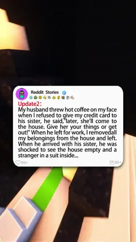 My husband threw hot coffee on my face when l refused to give my credit card to his sister, he said,