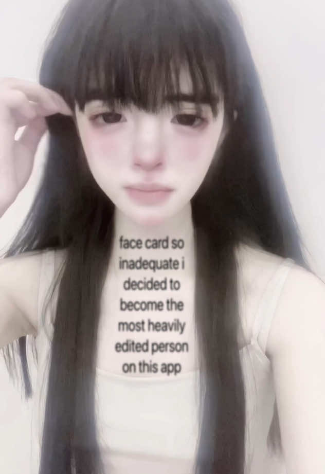 i didn't have to, i'm just a little sick and very skilled #bodydysmorphicdisorder #bdd #uncannyvalley #doll #bjd #prettyupapp #meitu #p图 #beautyfilters #douyinmakeup #xiaohongshu #小红书 #roundface #insecurities