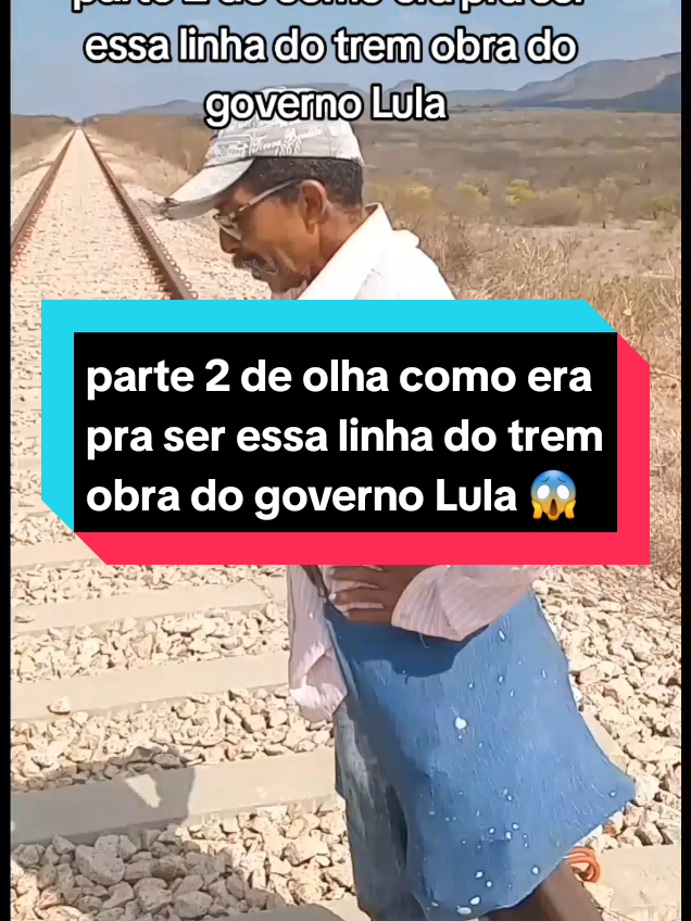 parte 2 de olha como era pra ser essa linha do trem obra do governo Lula 😱 