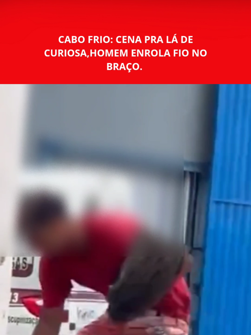 Caso chamou atenção da população de Cabo Frio. Homem não identificado aparece em vídeo enrolando fio no braço. o caso chamou atenção da população pelo fato do homem não está uniformizado e nem prestando nenhum serviço para empresa .